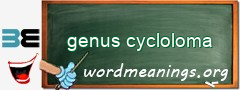 WordMeaning blackboard for genus cycloloma